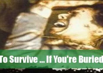 How to Survive if you're buried alive