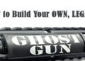 how to build a ghost gun