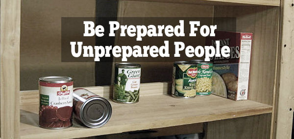 Be Prepared For Unprepared People