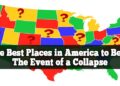 The Best Places in America to Be in The Event of a Collapse