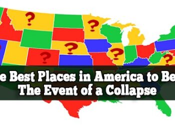 The Best Places in America to Be in The Event of a Collapse