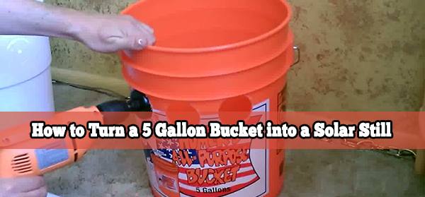 How to Turn a 5 Gallon Bucket into a Solar Still