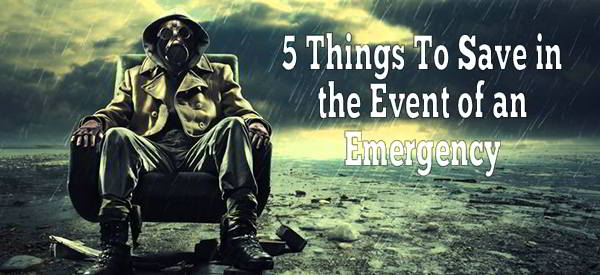 5-things-to-save-in-the-event-of-an-emergency