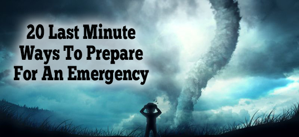 20-last-minute-ways-to-prepare-for-an-emergency-ask-a-prepper