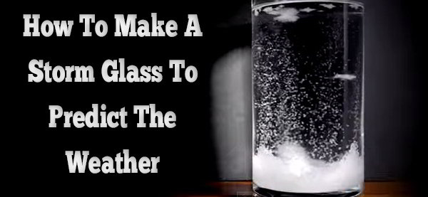how-to-make-to-a-storm-glass
