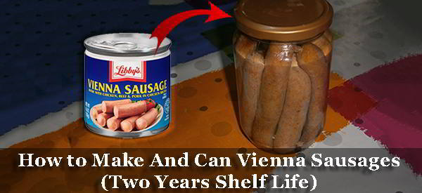 How to Make And Can Vienna Sausage