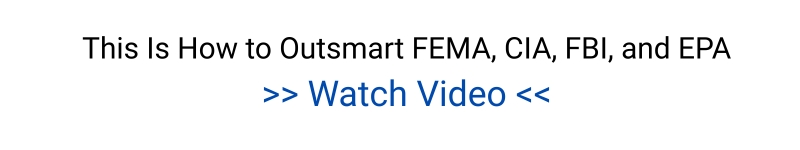 This is How to Outsmart FEMA, CIA, FBI, and EPA after SHTF. WATCH VIDEO
