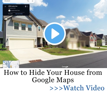 How to Hide Your House from Google Maps