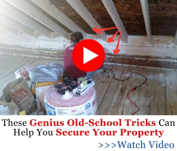 These Genius Old-School Tricks Can Help You Secure Your Property