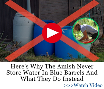 Here's Why The Amish Never Store Water In Blue Barrels AWB