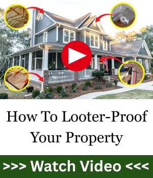 How To Looter-Proof Your Property