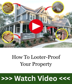 How To Looter-Proof Your Property