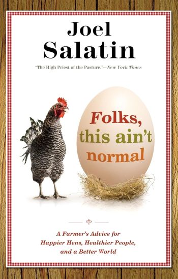 Folks, This Ain't Normal by Joel Salatin