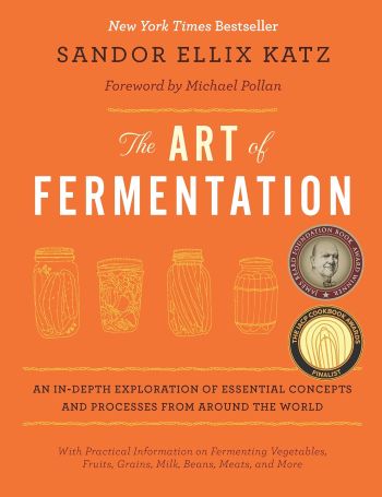 The Art of Fermentation by Sandor Katz
