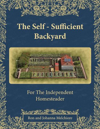 The Self-Sufficient Backyard by Ron and Karen Melchior
