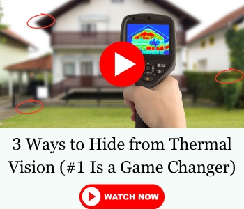 Banner showing a photo with a thermal device and the headline is 3 ways to hide from thermal vision number 1 is a game changer and then the Watch now button